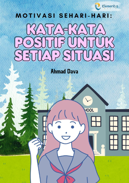 Motivasi Sehari-Hari: Kata-Kata Positif untuk Setiap Situasi